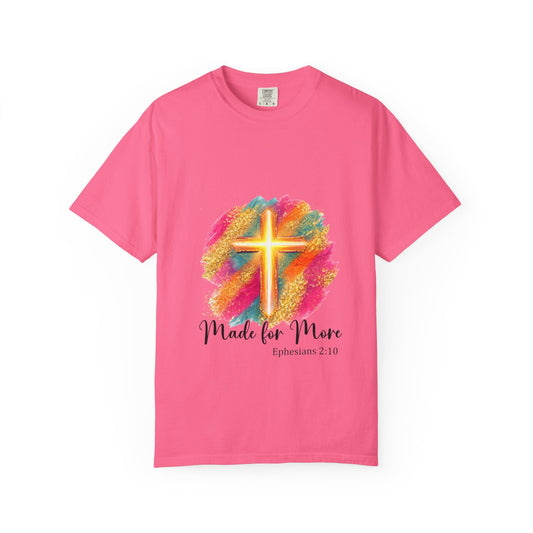 Made for More T-Shirt – Colorful Cross Christian Faith Tee (Ephesians 2:10)