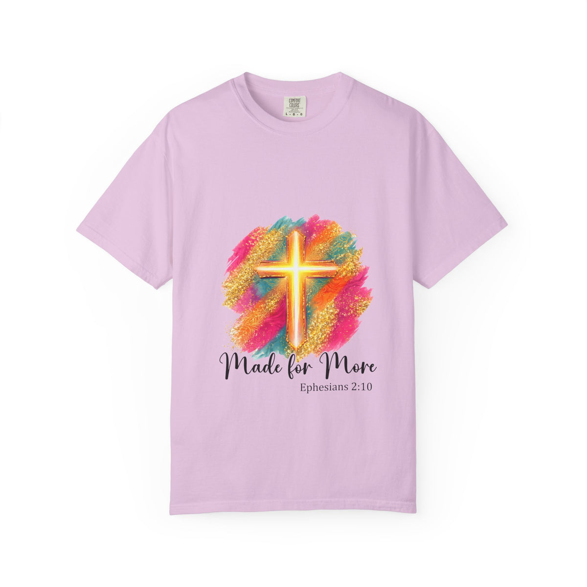 Made for More T-Shirt – Colorful Cross Christian Faith Tee (Ephesians 2:10)